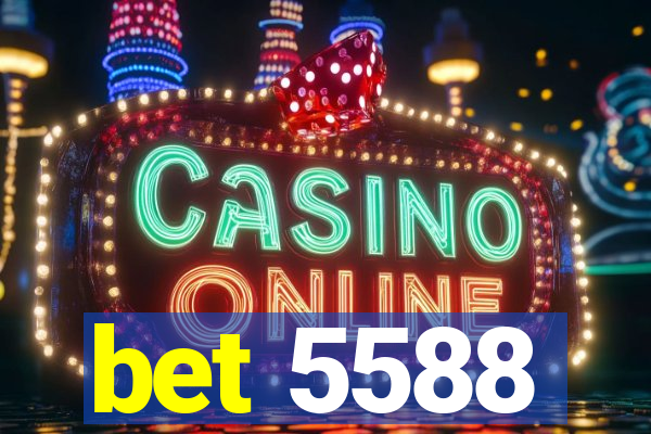 bet 5588